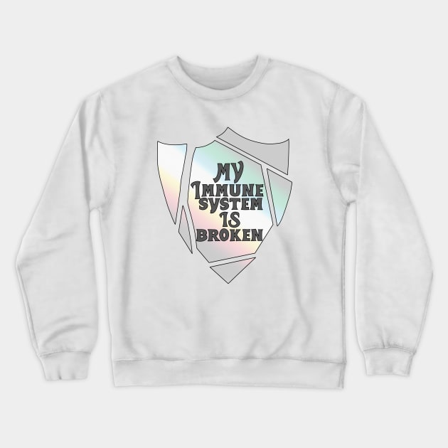 Broken immune system (disability pride flag) Crewneck Sweatshirt by Becky-Marie